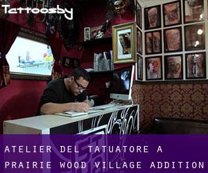 Atelier del Tatuatore a Prairie Wood Village Addition
