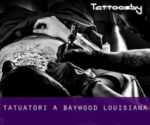 Tatuatori a Baywood (Louisiana)