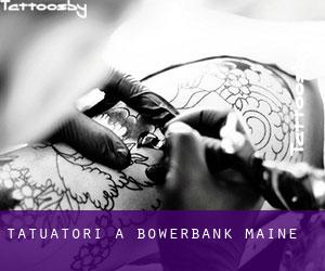 Tatuatori a Bowerbank (Maine)