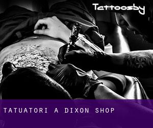 Tatuatori a Dixon Shop