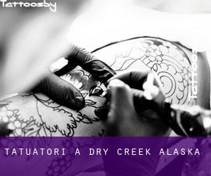 Tatuatori a Dry Creek (Alaska)