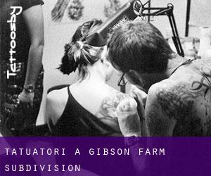Tatuatori a Gibson Farm Subdivision