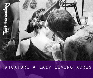 Tatuatori a Lazy Living Acres