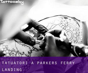 Tatuatori a Parkers Ferry Landing