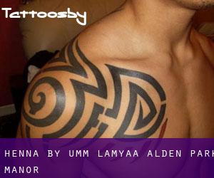Henna By Umm Lam'yaa (Alden Park Manor)