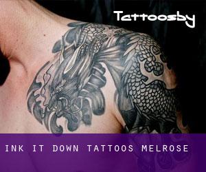 Ink it down tattoos (Melrose)