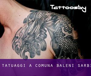 tatuaggi a Comuna Băleni Sârbi