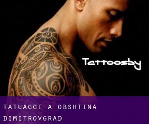 tatuaggi a Obshtina Dimitrovgrad