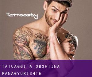 tatuaggi a Obshtina Panagyurishte