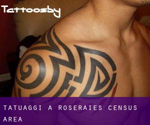 tatuaggi a Roseraies (census area)