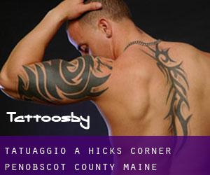 tatuaggio a Hicks Corner (Penobscot County, Maine)